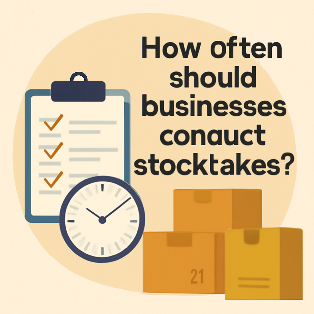 How often should businesses conduct stocktakes?